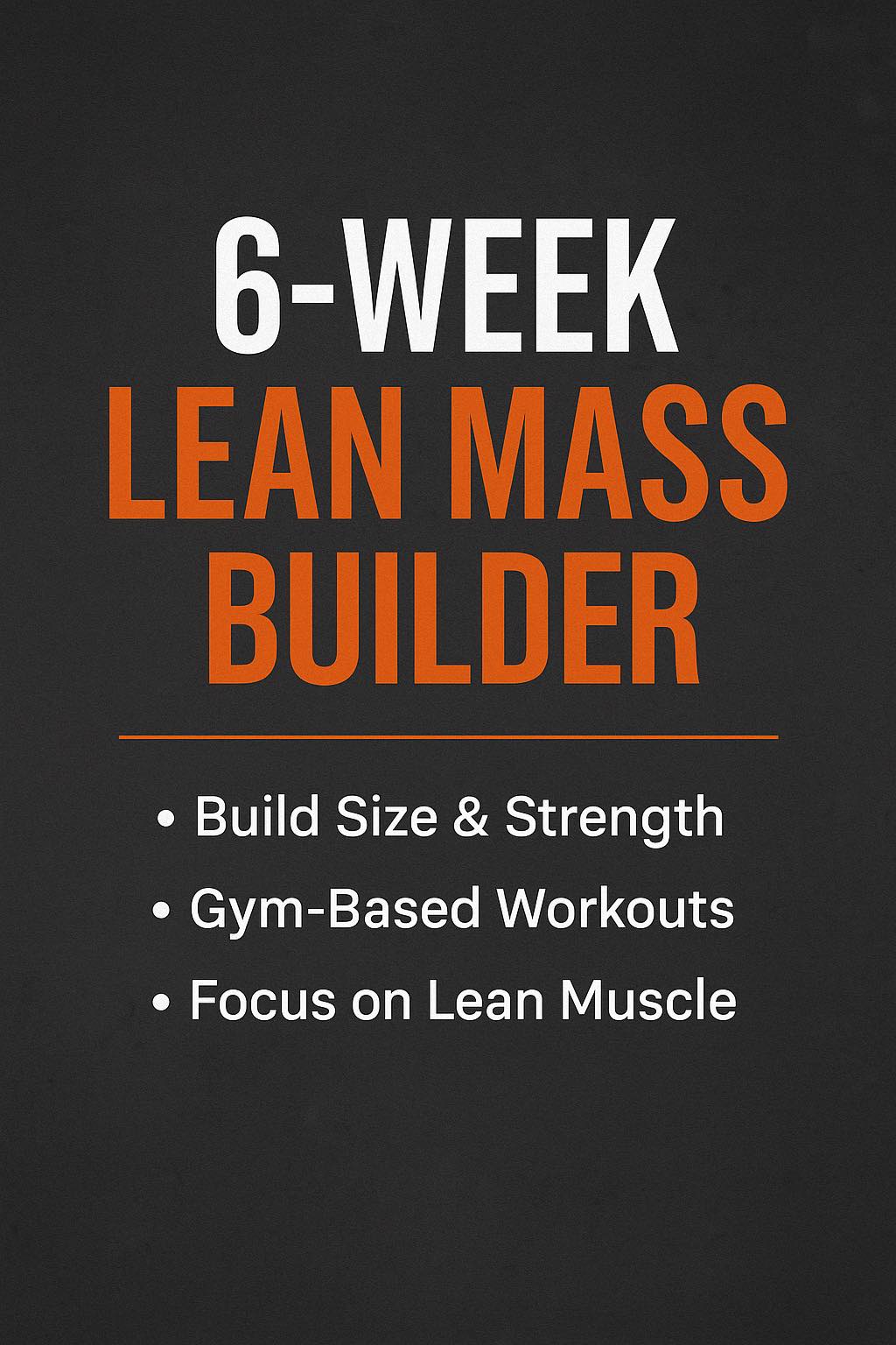 6-Week Lean Mass Builder
